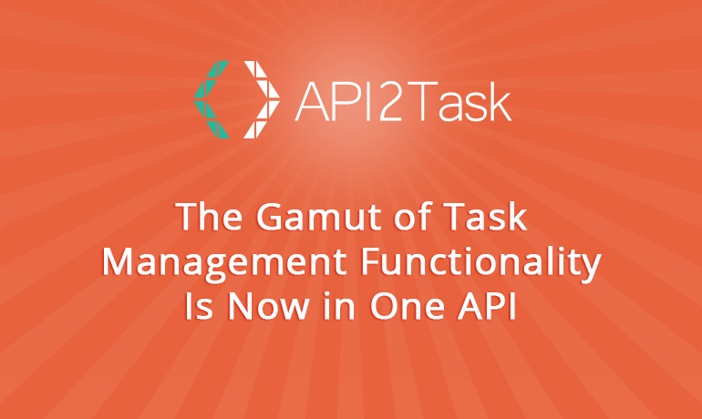 Yippee! The Gamut of Task Management Functionality Is Now in One API