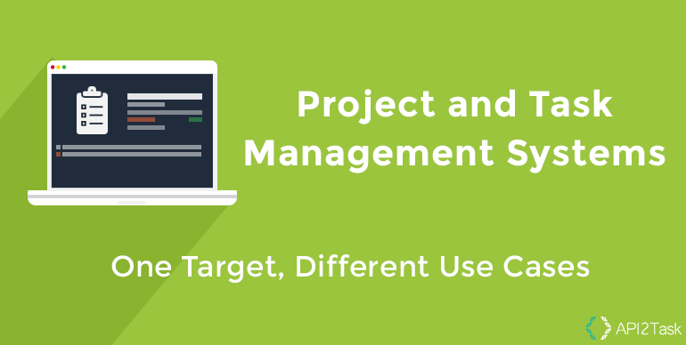 Project and Task Management Systems: One Target, Different Use Cases